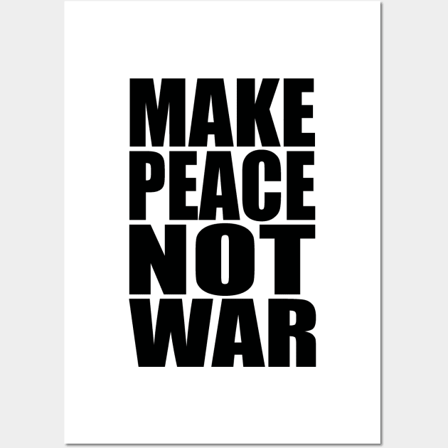 Make peace not war Wall Art by Evergreen Tee